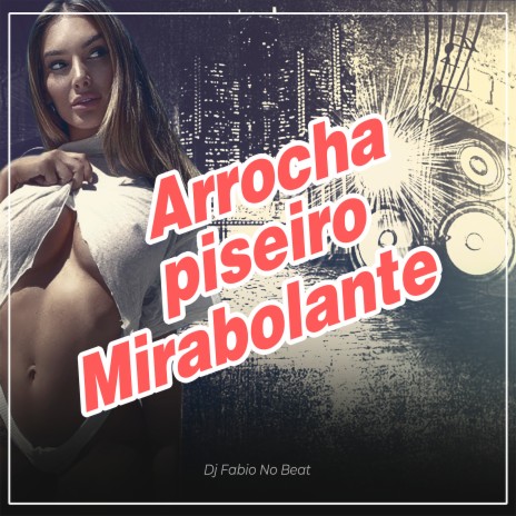 Som Mirabolante Arrochadeira | Boomplay Music