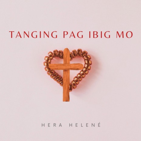 Tanging Pag-ibig Mo ft. Hera Helené | Boomplay Music