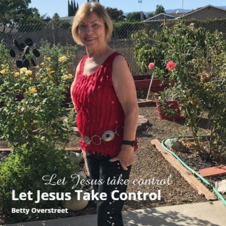 Let Jesus Take Control | Boomplay Music