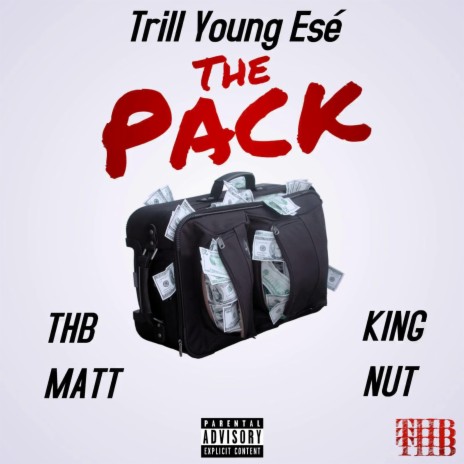 The Pack ft. THB MATT & KING NUT | Boomplay Music