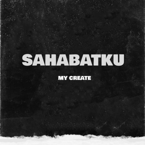 SAHABATKU | Boomplay Music