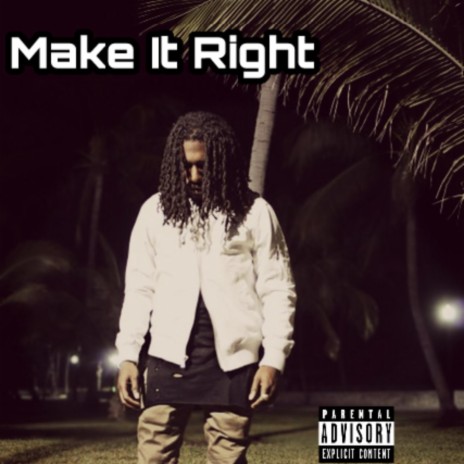 Make It Right | Boomplay Music