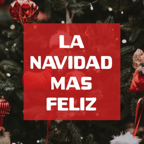 Nosotros le Deseamos una Feliz Navidad ft. Rodolfo el Reno y Música Navideña & Navideñas