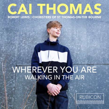 Wherever You Are ft. Choristers of St Thomas-on-The Bourne & Robert Lewis | Boomplay Music