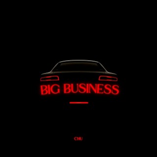 BIG BUSINESS