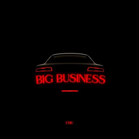 BIG BUSINESS | Boomplay Music