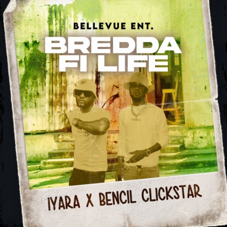 Bredda Fi Life ft. Bencil Clickstar