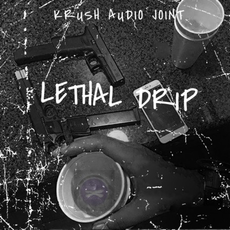 Lethal Drip | Boomplay Music