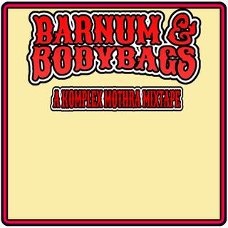 Barnum And Bodybags Streaming Version