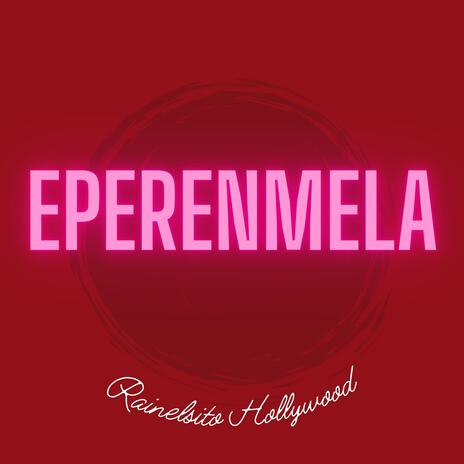 eperenmela | Boomplay Music