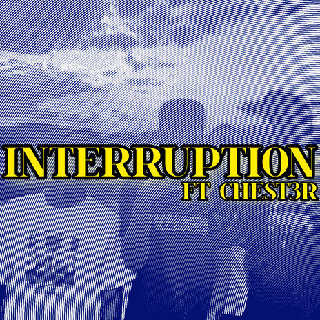 INTERRUPTION | Boomplay Music