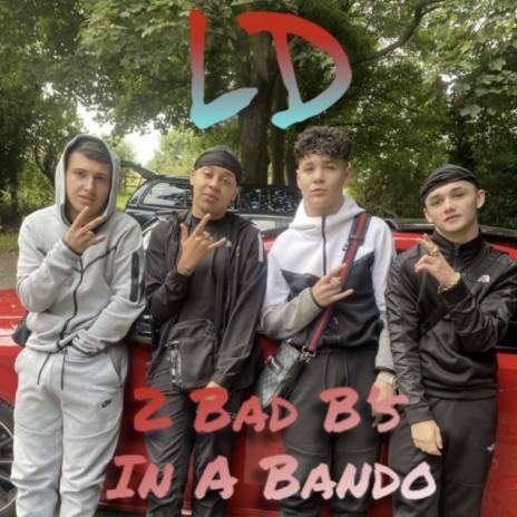2 Bad B's In A Bando | Boomplay Music