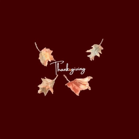 Thanksgiving | Boomplay Music