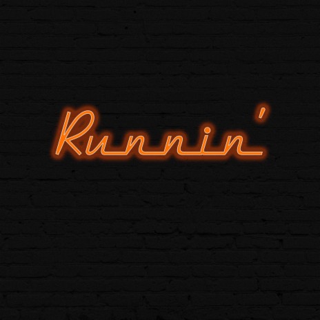 RUNNIN' (clean) | Boomplay Music