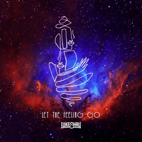 Let the Feeling Go | Boomplay Music