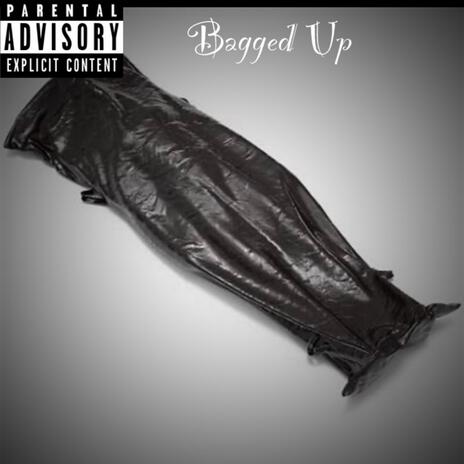 Bagged Up ft. Round | Boomplay Music