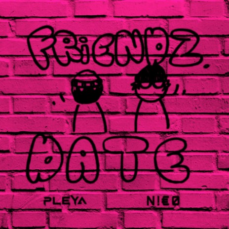 FRiENDZONEDATE ft. N!€0 | Boomplay Music