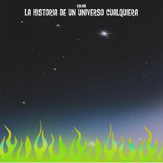 La Historia De Un Universo Cualquiera