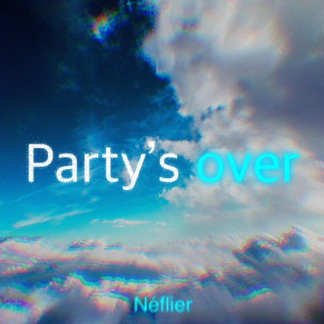 party's over | Boomplay Music