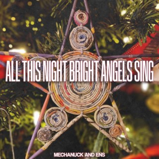 All This Night Bright Angels Sing