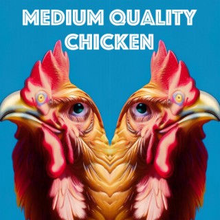 Medium Quality Chicken