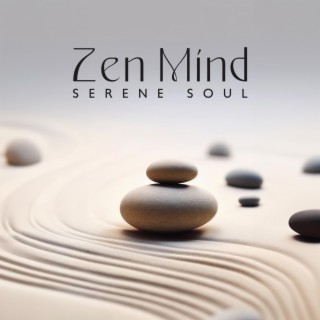 Zen Mind, Serene Soul: Eliminate Stress, Relax Mind and Body, Emotional Equilibrium