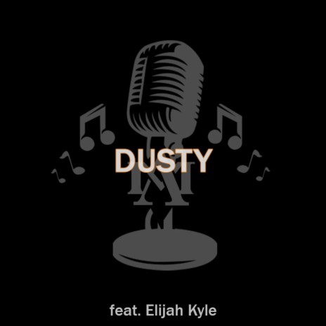 DUSTY ft. Elijah Kyle