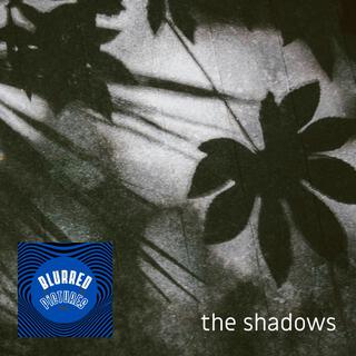 The shadows