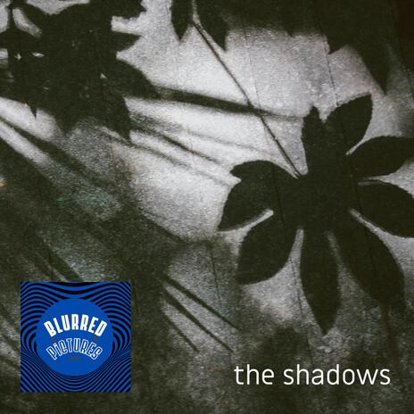 The shadows | Boomplay Music