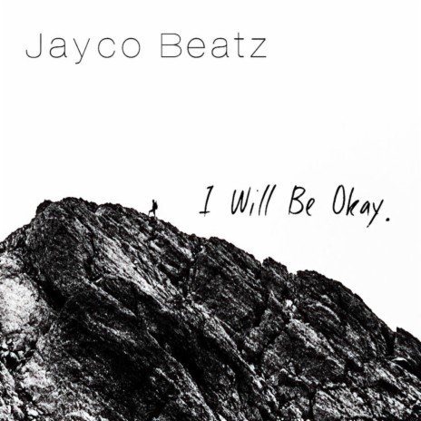 I Will Be Okay | Boomplay Music