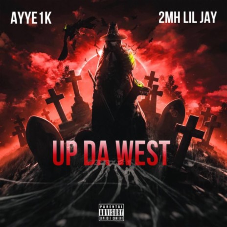 UP DA WEST ft. 2MH LIL JAY | Boomplay Music