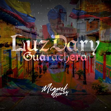 LuzDary Guarachera | Boomplay Music