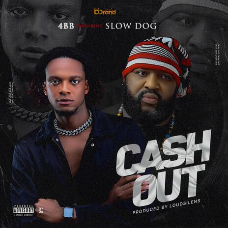 Cash Out ft. Slowdog | Boomplay Music