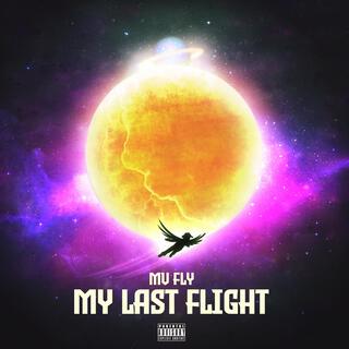 MY LAST FLIGHT