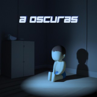 A Oscuras lyrics | Boomplay Music