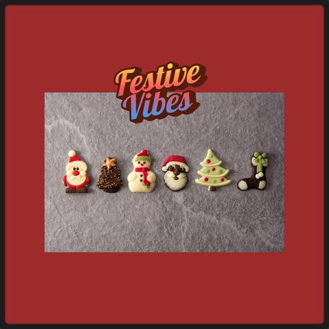 Festive Vibes | Boomplay Music