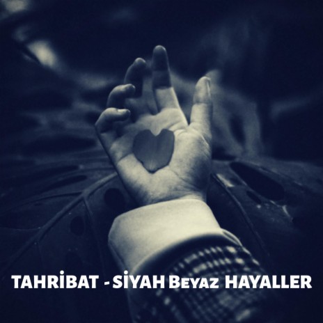 Siyah Beyaz Hayaller | Boomplay Music