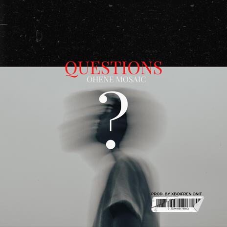 Questions | Boomplay Music