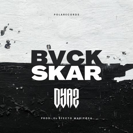 BVCK SKAR | Boomplay Music