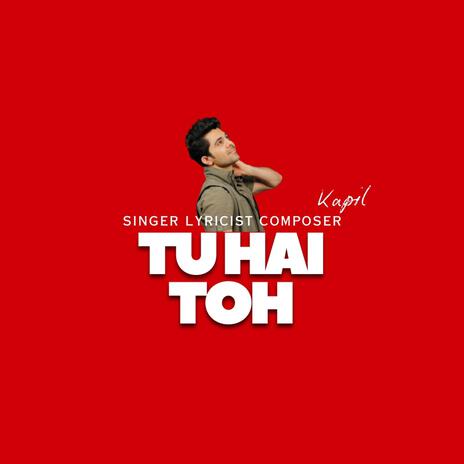 Tu Hai Toh | Boomplay Music