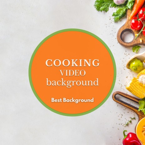 Cooking Video Background | Boomplay Music