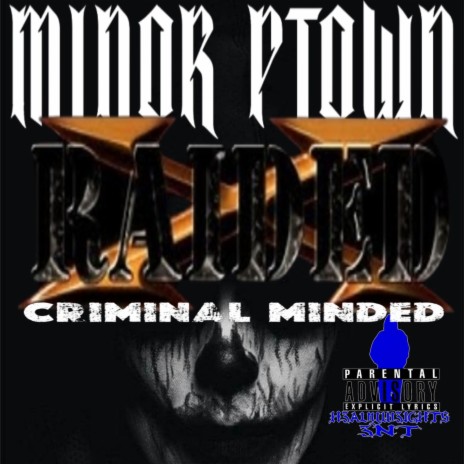 Criminal Minded ft. X-Raided | Boomplay Music