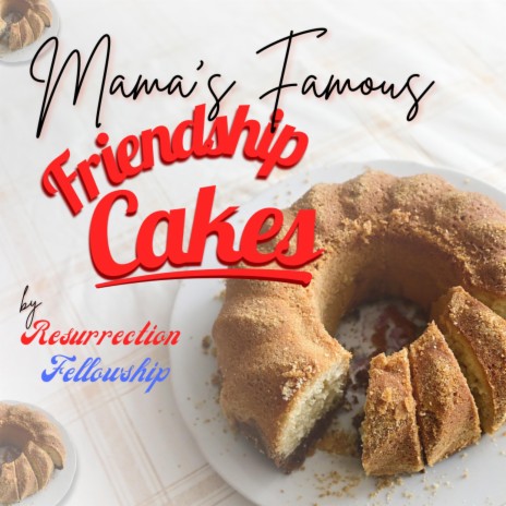 Mama's Famous Friendship Cakes | Boomplay Music