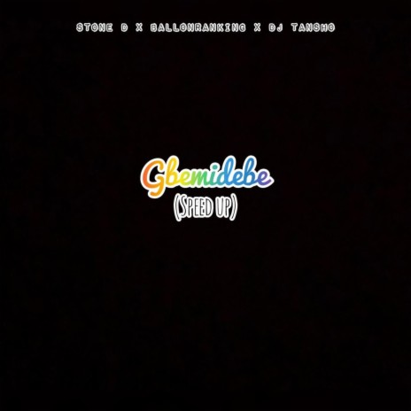Gbemidebe (Sped Version) ft. Balloranking & DJ Tansho | Boomplay Music