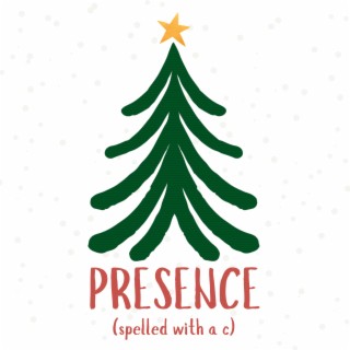 Presence (spelled with a C) lyrics | Boomplay Music