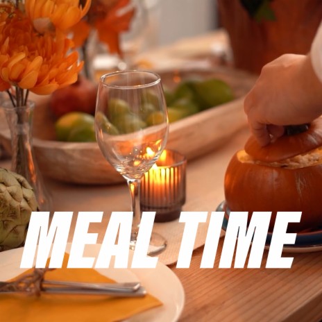 MEAL TIME | Boomplay Music