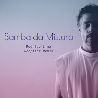 Samba da Mistura - Deeplick Remix