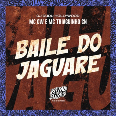 Baile do Jaguaré ft. MC Thiaguinho CN & DJ Dudu Hollywood | Boomplay Music