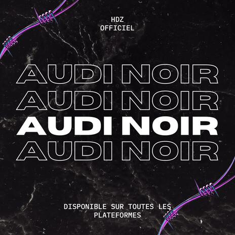 Audi noir | Boomplay Music