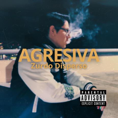 AGRESIVA | Boomplay Music